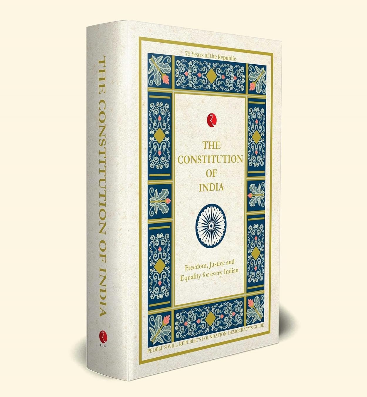 THE CONSTITUTION OF INDIA : Freedom, Justice and Equality for every Indian