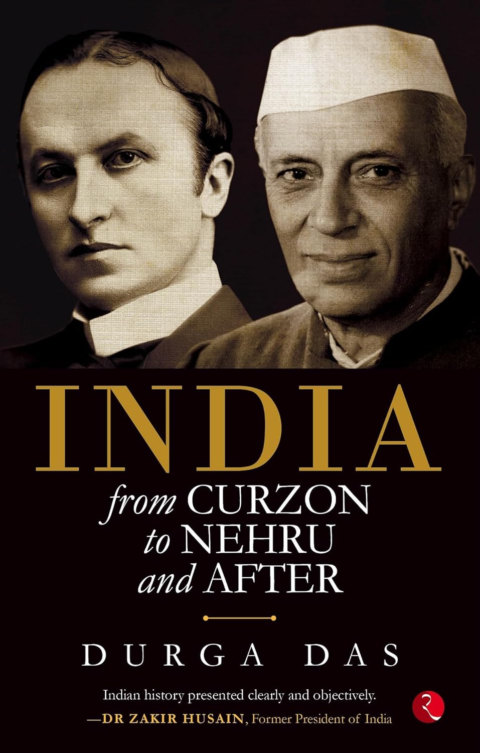 India: From Curzon To Nehru & After