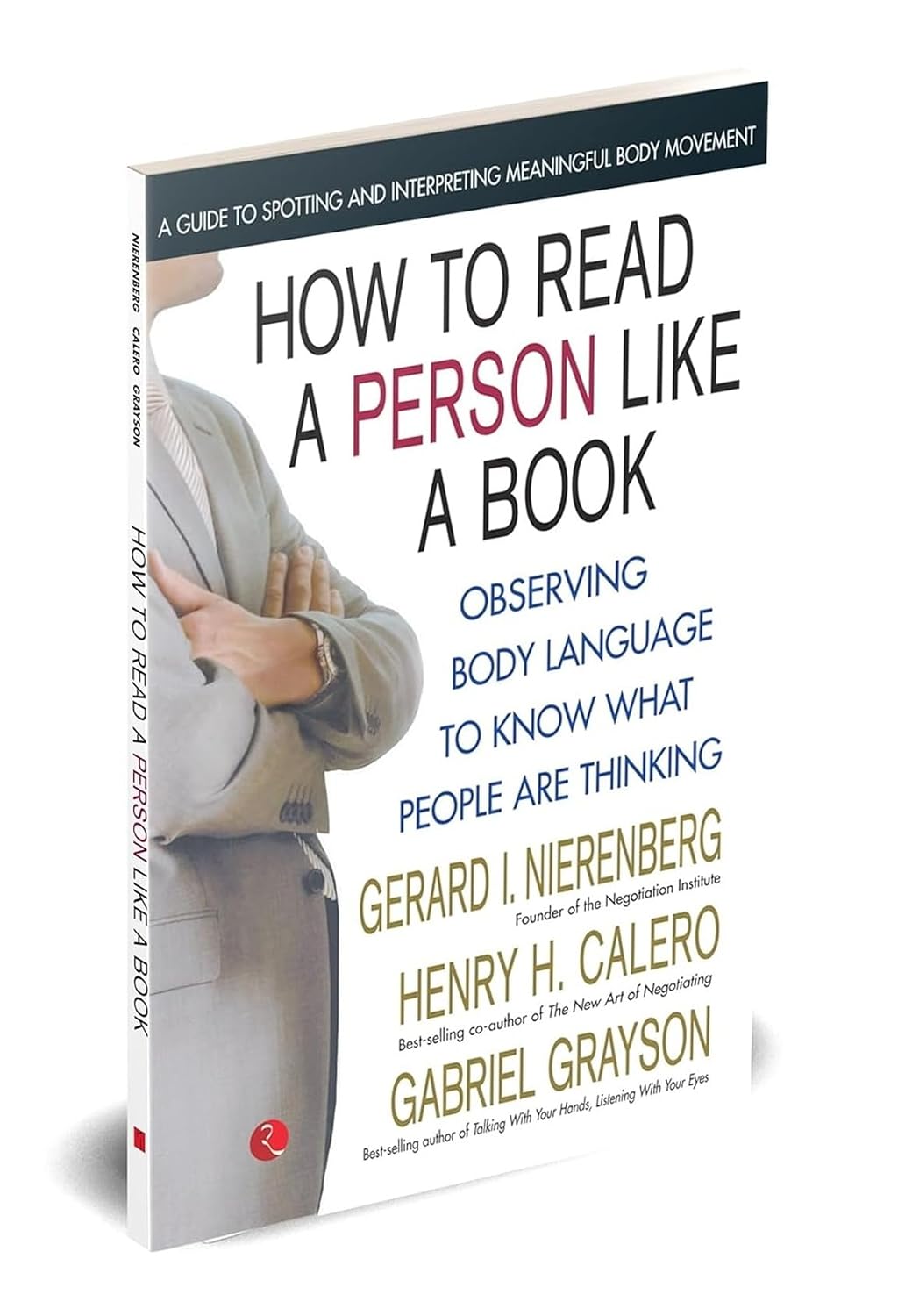 How To Read A Person Like A Book: Observing Body Language To Know What People Are Thinking
