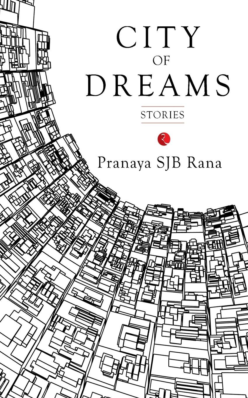 City of Dreams by Pranaya Sjb Rana - Book Cover