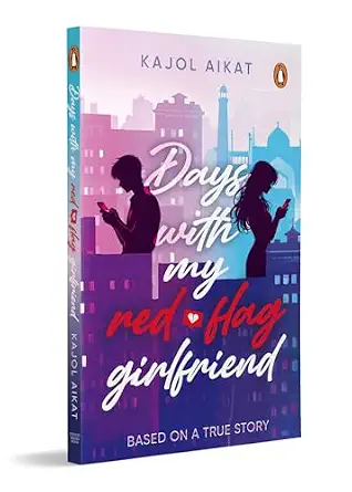 Days With My Red Flag Girlfriend