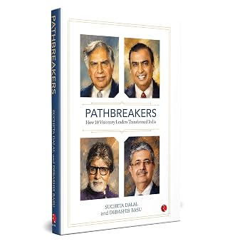 Pathbreakers: How 10 Visionary Leaders Transformed India by Sucheta Dalal - Book Cover