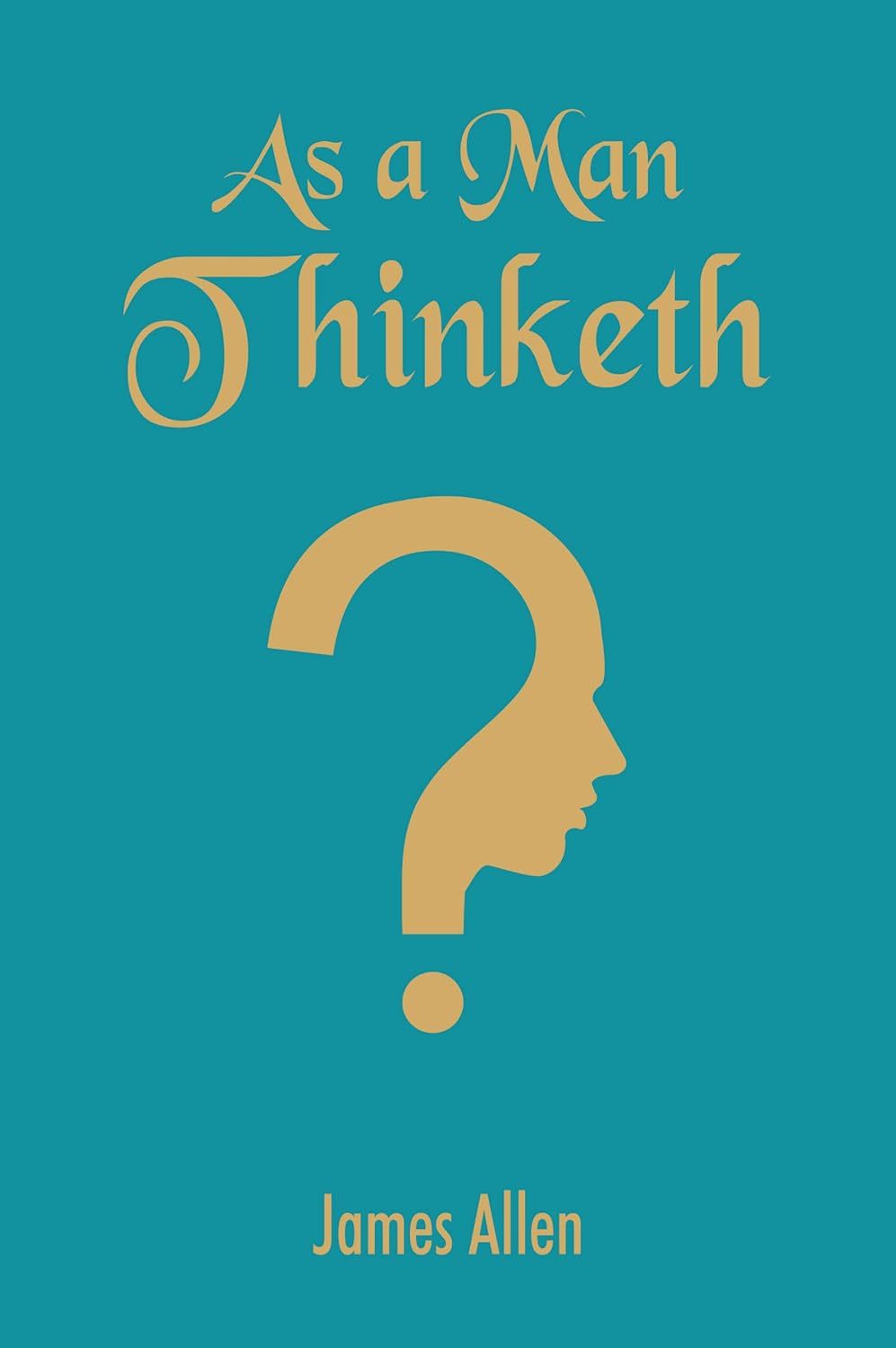 As a Man Thinketh by James Allen - Book Cover