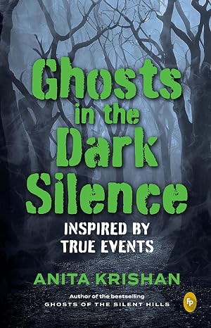 Ghosts in the Dark Silence by Anita Krishan - Book Cover