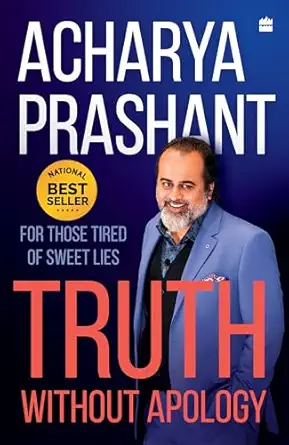 Truth Without Apology by Acharya Prashant - Book Cover