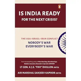 Is India Ready For The Next Crisis by Lt Gen KJS 'Tiny' Dhillon and Air Marshal Sanjeev Kapoor - Book Cover