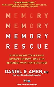 Memory Rescue: Supercharge Your Brain, Reverse Memory Loss, and Remember What Matters Most by Daniel G. Amen MD - Book Cover