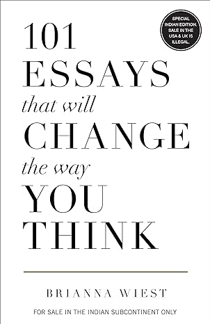 101 Essays That Will Change The Way You Think by Brianna Wiest - Book Cover