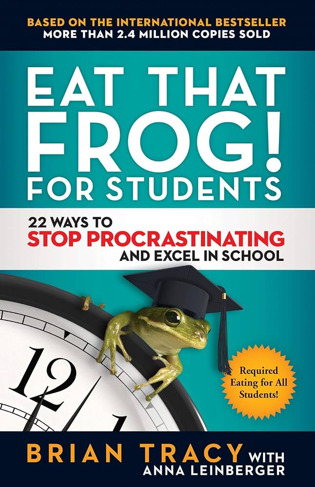 Eat That Frog! for Students by Brain Tracy - Book Cover