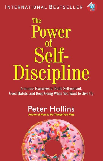 The Power Of Self Discipline by Peter Hollins - Book Cover