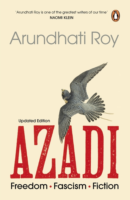 Azadi – Freedom. Fascism. Fiction (with new chapters added) by Arundhati Roy - Book Cover