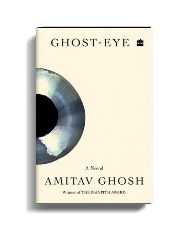 Ghost-eye by Amitav Ghosh - Book Cover