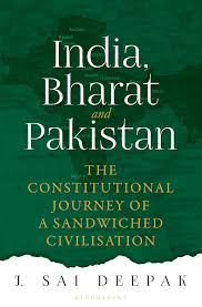India, Bharat and Pakistan by J. Sai Deepak - Book Cover