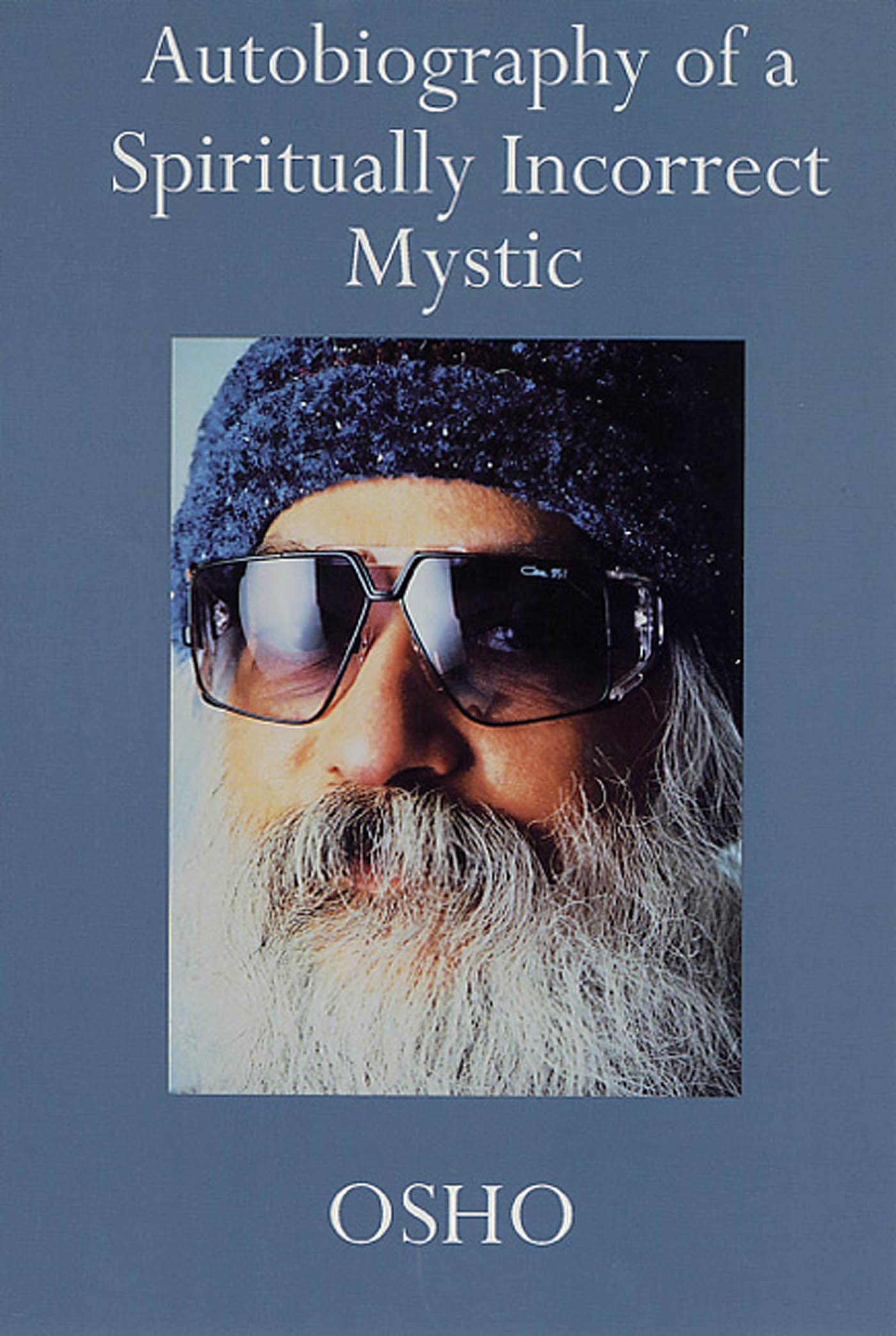 Autobiography of a Spiritually Incorrect Mystic by Osho - Book Cover