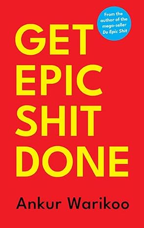 GET EPIC SHIT DONE by Ankur Warikoo - Book Cover