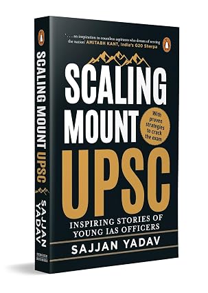 Scaling Mount UPSC: Inspiring Stories of Young IAS Offi by Sajjan Yadav - Book Cover