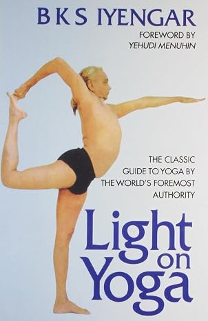 The Classic Guide to Yoga by the World's Foremost Authority light yoga by B K S IYENGAR - Book Cover