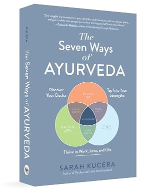 The Seven Ways of Ayurveda by Sarah Kucera - Book Cover