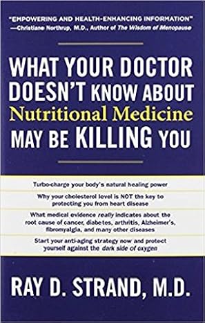 What Your Doctor Doesn't Know about Nutritional Medicine May Be Killing You by Ray /D. Strand M.D. - Book Cover