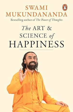 The Art & Science of Happiness by Swami Muktanand - Book Cover