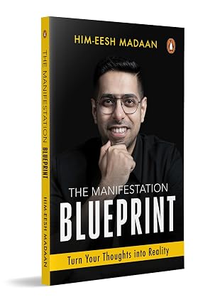 Manifestation Blueprint: Turn Your Thoughts Into Reality by Himeesh MAddan - Book Cover