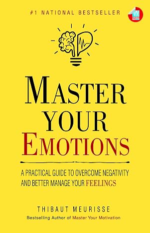 Master Your Emotions by Thibaut Meurisse - Book Cover