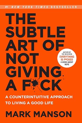 The Subtle Art of Not Giving a F*ck by Mark Manson - Book Cover