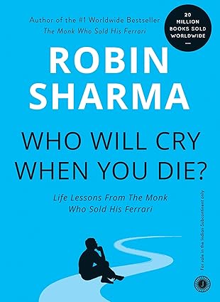 Who Will Cry When You Die? by Robin Sharma - Book Cover