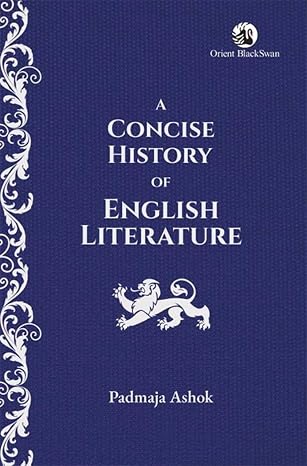 A Concise History of English Literature by Ashok Padmaja (Author) - Book Cover