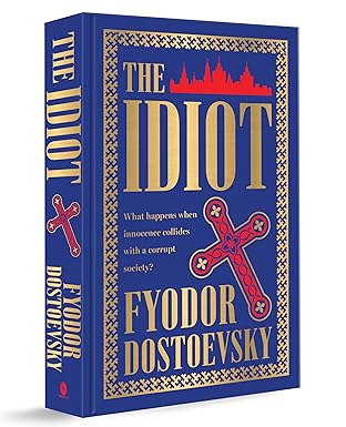 The Idiot (Deluxe Edition) by Fyodor Dostoevsky (Author) - Book Cover