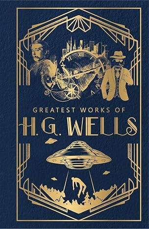 Greatest Works of H.G. Wells by H.G. Wells (Author) - Book Cover