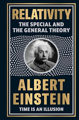 Relativity - The Special And The General Theory by Albert Einstein (Author) - Book Cover