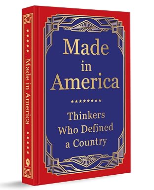 Made in America: Thinkers Who Defined a Country by Various (Author) - Book Cover