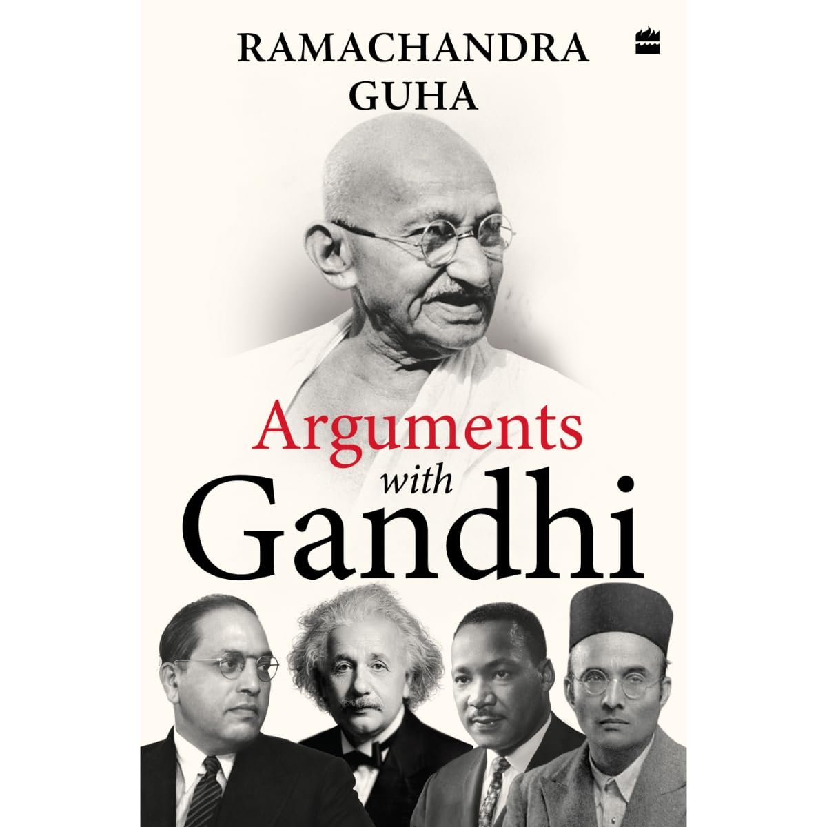 Arguments with Gandhi by Ramachandra Guha - Book Cover
