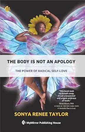 The Body Is Not An Apology | Sonya Renee Taylor | The Power Of Radical Self-Love by Sonya Renee Taylor - Book Cover