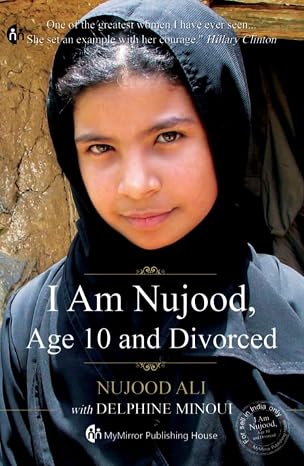 I Am Nujood, Age 10 and Divorced: A Memoir