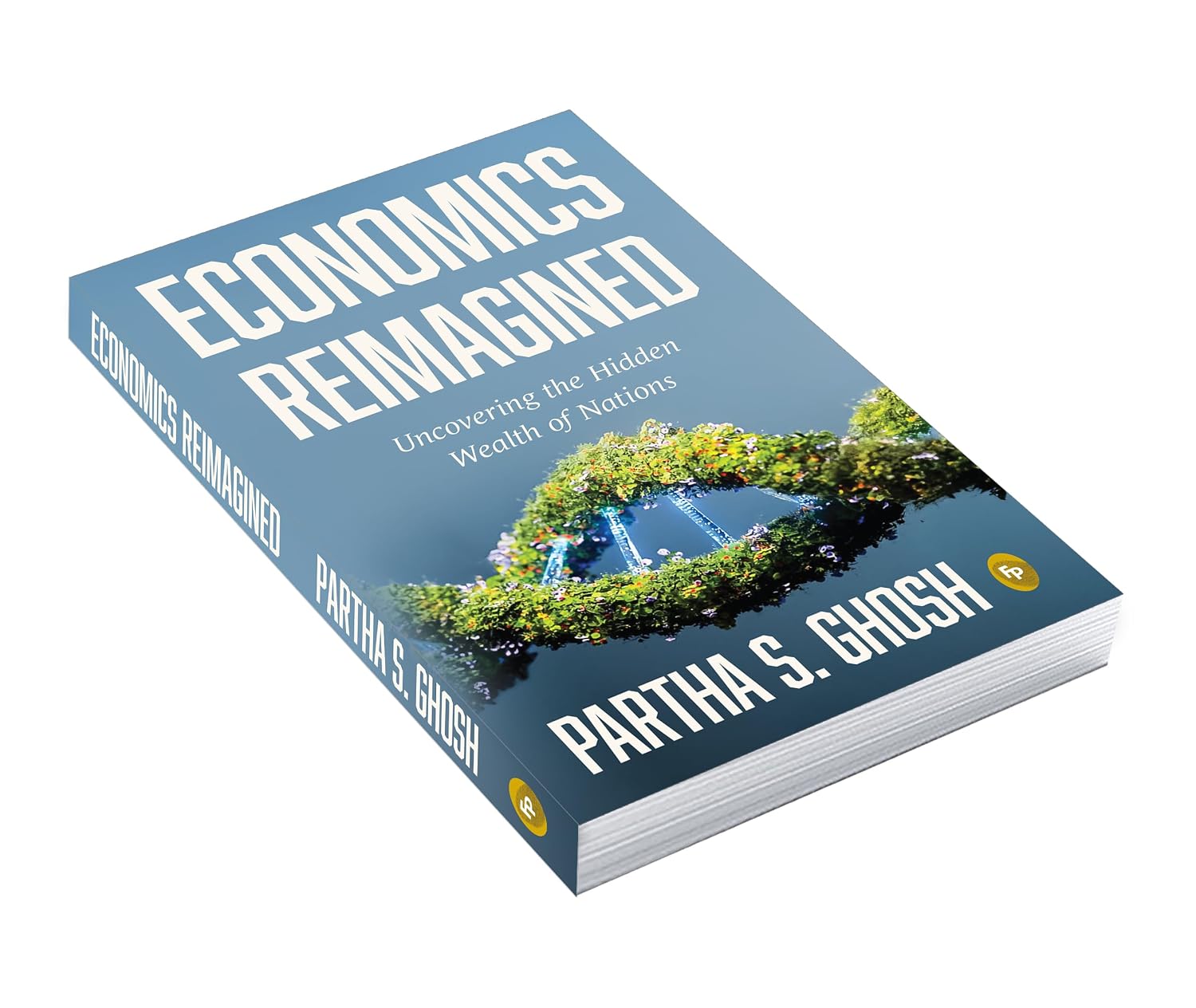 Economics Reimagined: Uncovering the Hidden Wealth of Nations by Partha S Ghosh - Book Image 2